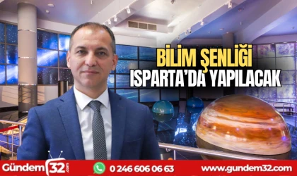 Bilim şenliği Isparta'da yapılacak
