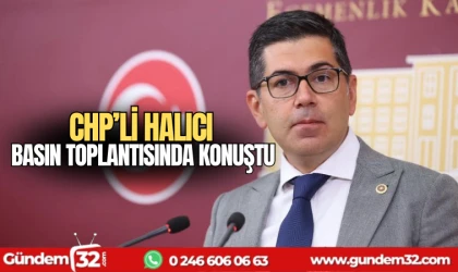 CHP’Lİ Halıcı Basın toplantısında konuştu