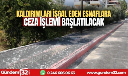 Kaldırımları İşgal Eden Esnaflara ceza işlemi başlatılacak