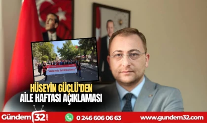 Hüseyin Güçlü'den Aile Haftası açıklaması