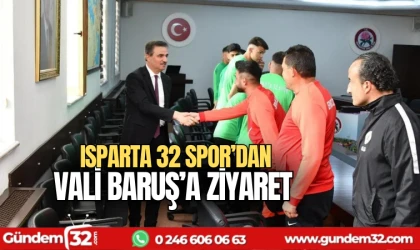 Isparta 32 Spor'dan Vali Baruş'a ziyaret