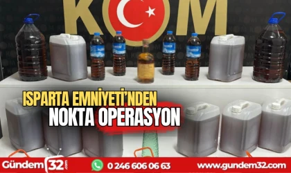 Isparta Emniyetinden nokta operasyon
