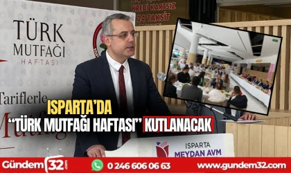 Isparta'da "Türk Mutfağı Haftası" kutlanacak