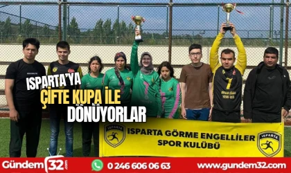 Isparta'ya çifte kupa ile dönüyorlar
