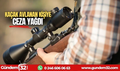 Kaçak avlanan kişiye ceza yağdı