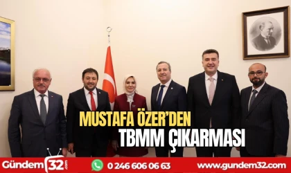 Mustafa Özer Ankara'da önemli temaslarda bulundu