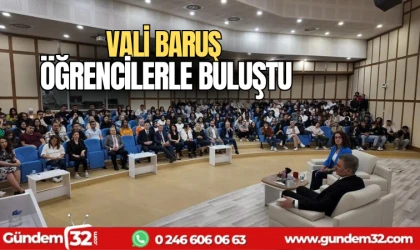 Vali Baruş öğrencilerle buluştu