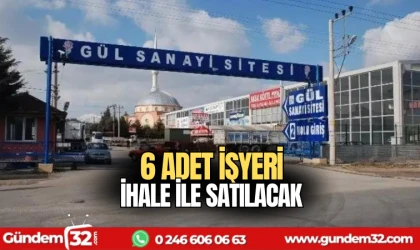 6 adet işyeri ihale ile satılacak