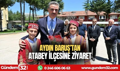 Aydın Baruş'tan Atabey ilçesine ziyaret