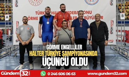 Görme Engelliler Halter Türkiye Şampiyonasında üçüncü oldu