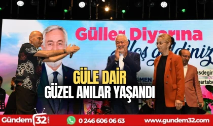 Güle dair güzel anılar yaşandı