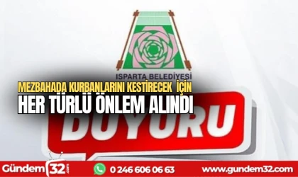 Mezbahada kurbanlarını kestirecek için her türlü önlem alındı
