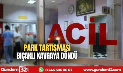 Park tartışması bıçaklı kavgaya dönüştü