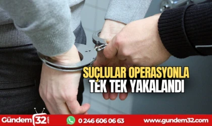 Suçluların operasyonla tek tek yakalandı