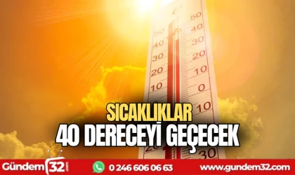 Termometreler 40 dereceyi gösterecek