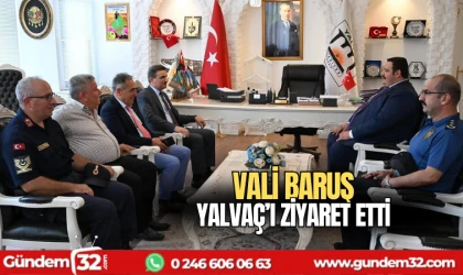 Vali Baruş'tan Yalvaç'a ziyaret