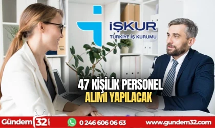 47 kişilik personel alımı yapılacak