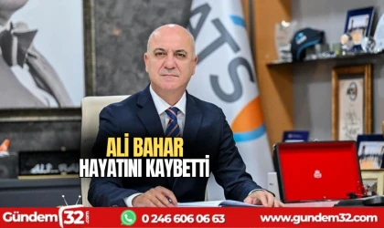 Ali Bahar hayatını kaybetti