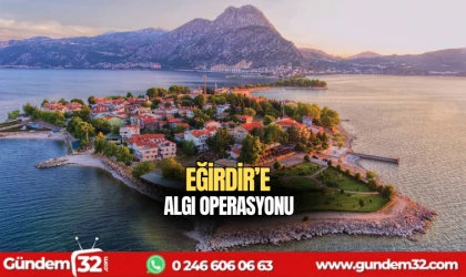 Eğirdir'e algı operasyonu