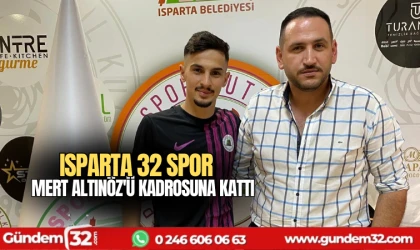 Isparta 32 spor Mert Altınöz'ü kadrosuna kattı