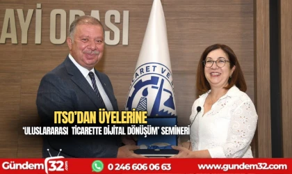 ITSO’DAN ÜYELERİNE ‘ULUSLARARASI TİCARETTE DİJİTAL DÖNÜŞÜM’ SEMİNERİ