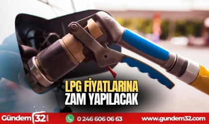 LPG fiyatlarına zam yapılacak