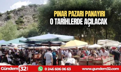 Pınar Pazarı panayırı o tarihlerde açılacak