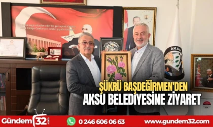 Şükrü Başdeğirmen'den Aksu Belediyesine ziyaret