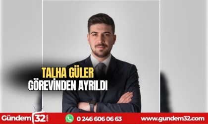 Talha Güler görevinden ayrıldı