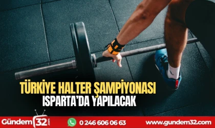 Türkiye Halter Şampiyonası Isparta'da yapılacak