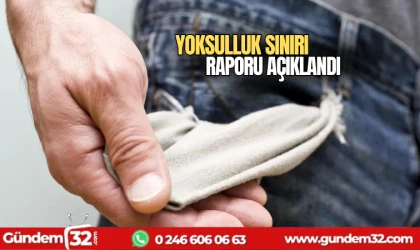 Yoksulluk sınırı raporu açıklandı