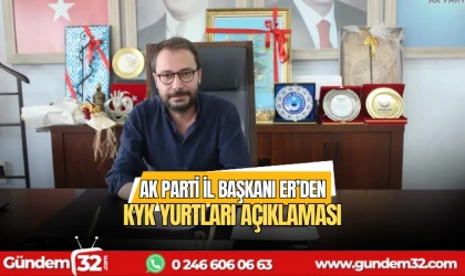 Ak Parti İl Başkanı Er'den KYK Yurtları açıklaması