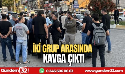 İki grup arasında kavga çıktı