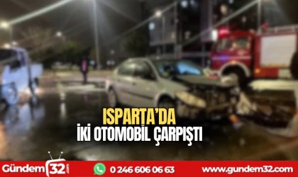 Isparta’da iki otomobil çarpıştı