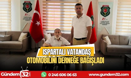 Ispartalı vatandaş otomobilini derneğe bağışladı