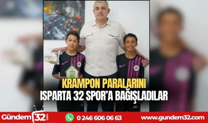 krampon paralarını Isparta 32 Spor’a bağışladılar