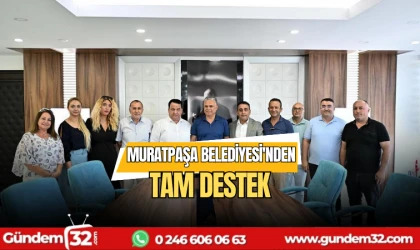 Muratpaşa Belediyesi'nden tam destek