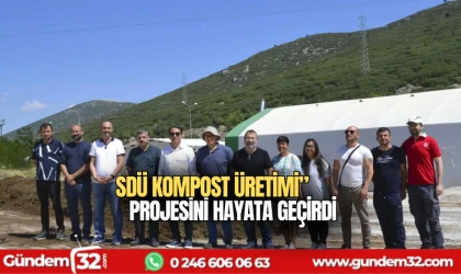 SDÜ Kompost Üretimi” projesini hayata geçirdi