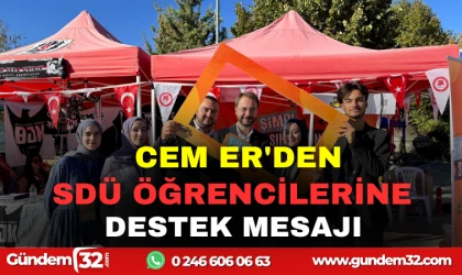 CEM ER'DEN SDÜ ÖĞRENCİLERİNE DESTEK MESAJI