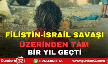 FİLİSTİN-İSRAİL SAVAŞI ÜZERİNDEN TAM BİR YIL GEÇTİ