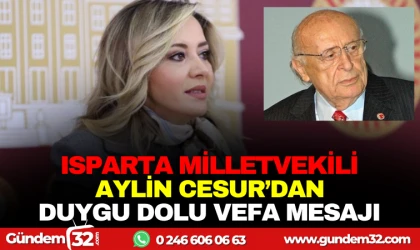 ISPARTA MİLLETVEKİLİ AYLİN CESUR ’DAN DEMİREL ’E DUYGU DOLU VEFA MESAJI