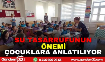 SU TASARRUFFUNUN ÖNEMİ ÇOCUKLARA ANLATILIYOR