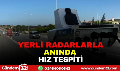 Yerli Radarlarla YERLİ RADARLARLA ANINDA HIZ TESPİTİ
