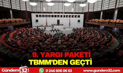 9. YARGI PAKETİ MECLİSTEN GEÇTİ