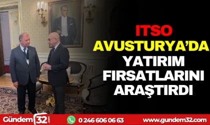 ITSO AVUSTURYA’DA YATIRIM FIRSATLARINI ARAŞTIRDI