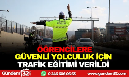 ÖĞRENCİLERE GÜVENLİ YOLCULUK İÇİN TRAFİK EĞİTİMİ VERİLDİ