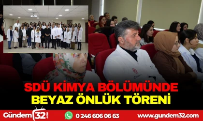 SDÜ KİMYA BÖLÜMÜNDE BEYAZ ÖNLÜK TÖRENi