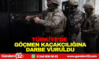 TÜRKİYE’DE GÖÇMEN KAÇAKÇILIĞINA DARBE VURULDU