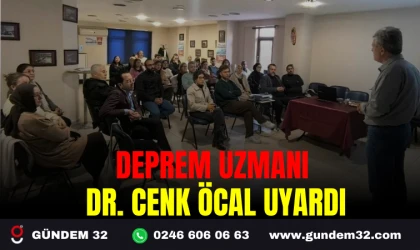 DEPREM UZMANI DR. CENK ÖCAL UYARDI