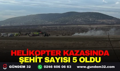 HELİKOPTER KAZASINDA ŞEHİT SAYISI 5 OLDU